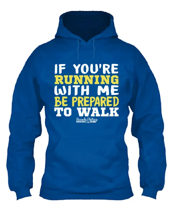 If You're Running With Me