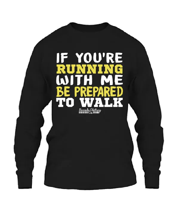 If You're Running With Me