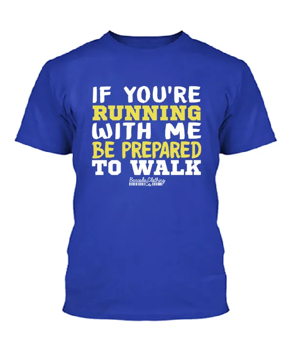 If You're Running With Me
