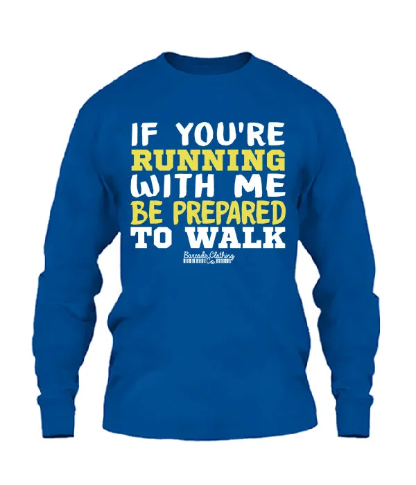 If You're Running With Me