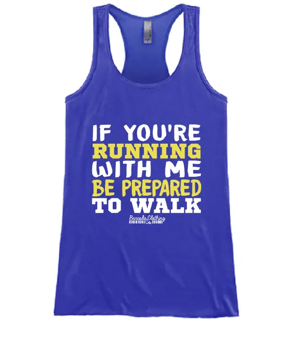 If You're Running With Me