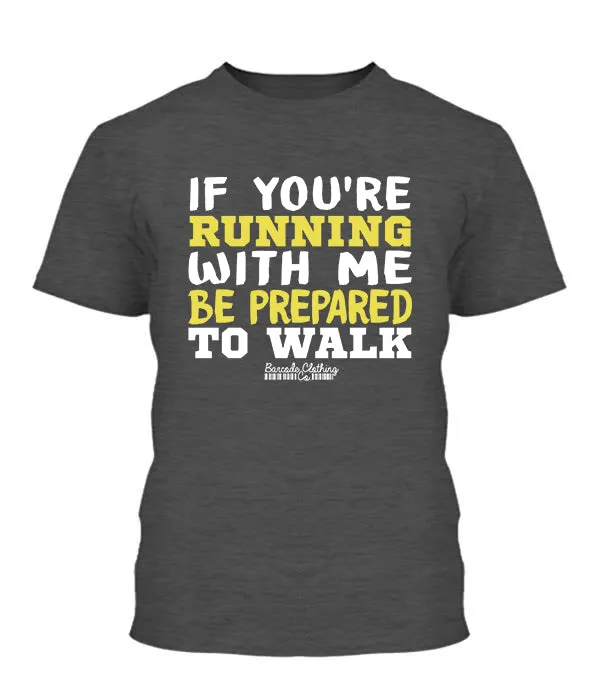If You're Running With Me