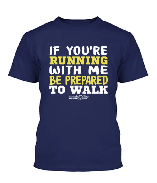 If You're Running With Me